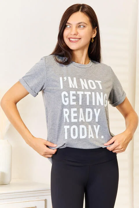 Striped Women T Shirt in a Classic PatternSimply Love I'M NOT GETTING READY TODAY Graphic T-Shirt