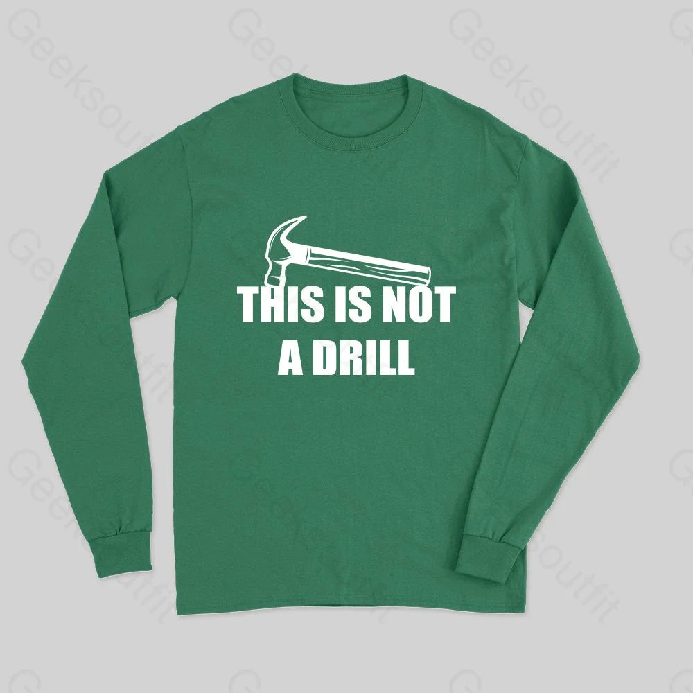 Crop Top Women T Shirt to Pair with High - Waisted BottomsThis Is Not A Drill Long Sleeve T-Shirt